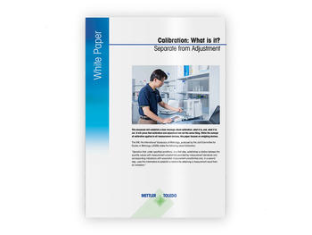 White paper: Calibration: What is it? Separate from Adjustment